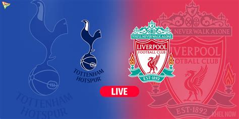 Liverpool vs Tottenham: Premier League .